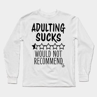 adulting sucks Long Sleeve T-Shirt